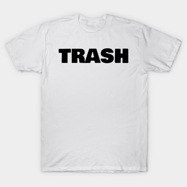 Trash T-Shirt by FromBerlinGift